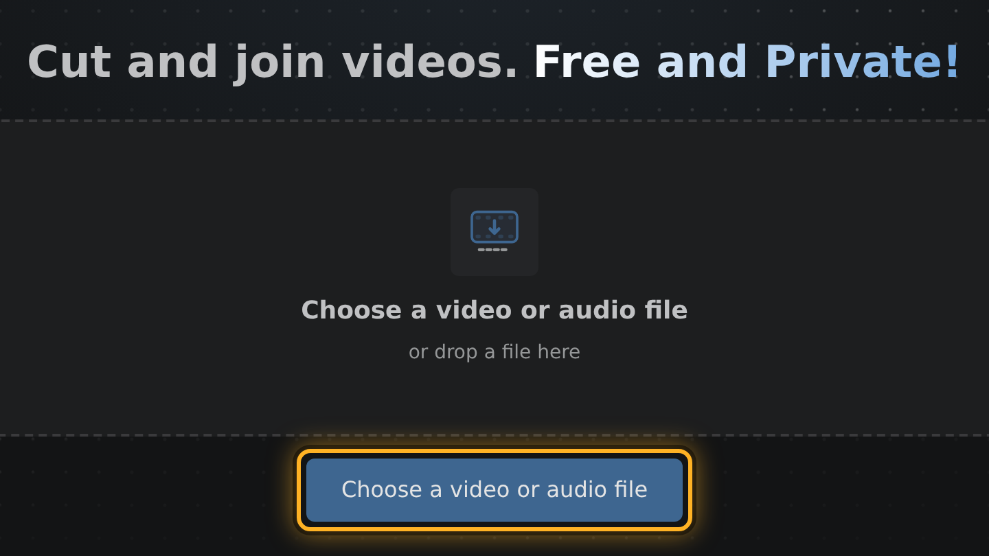 The Choose a video or audio file button on the first page.